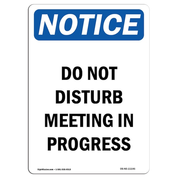 Safety Sign, OSHA Notice, 5" Height, Do Not Disturb Meeting In Progress Sign, Portrait, 10PK